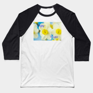 Narcissus  'Pacific Coast'  Daffodil with Happy Easter message Baseball T-Shirt